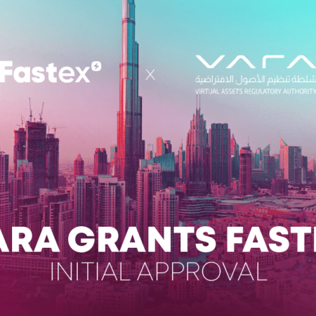 Fastex has received VARA’s Initial Approval, a major milestone.