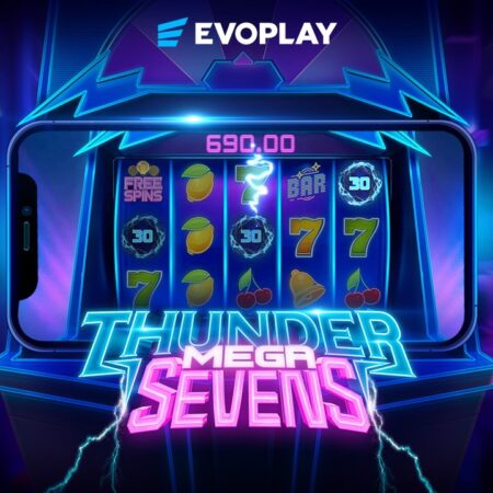 Evoplay strikes lightning in Thunder Mega Sevens